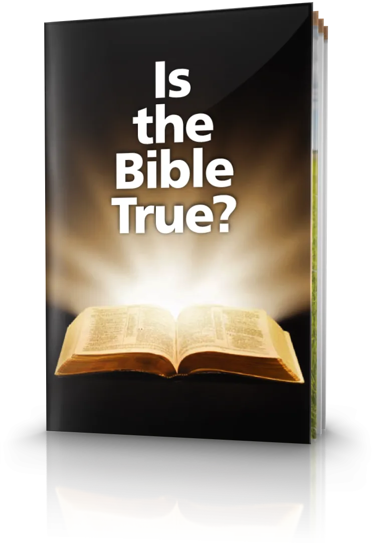 Is the Bible True? Is the Bible True?