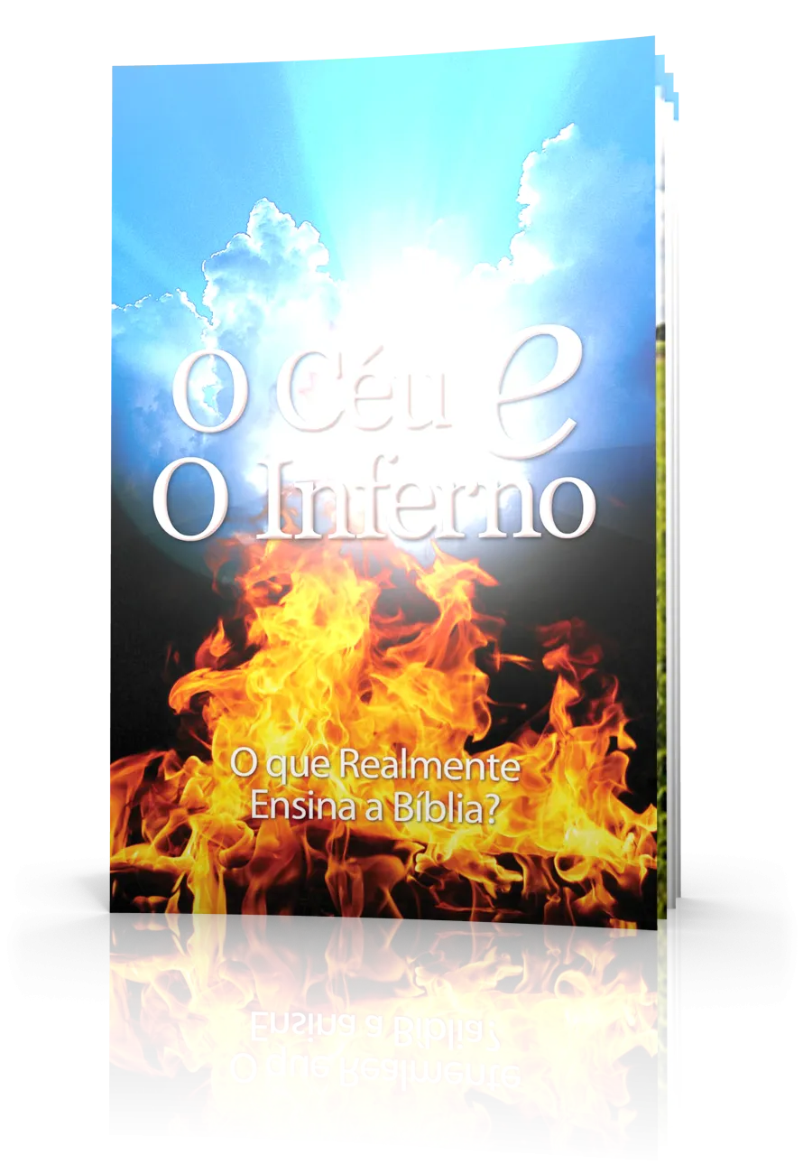 O Céu e o Inferno: O que Realmente Ensina a Bíblia?