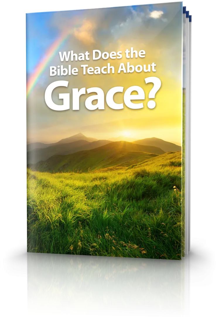What Does the Bible Teach About Grace? What Does the Bible Teach About Grace?